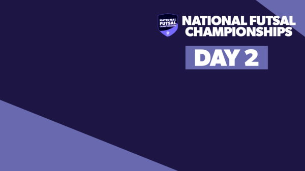 National Futsal Championships: Day 2 Wrap