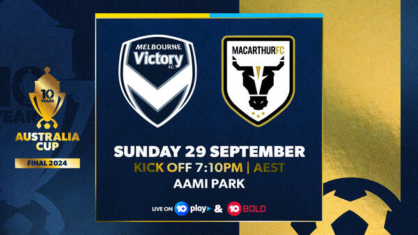 Australia Cup Final 2024 Preview | Melbourne Victory v Macarthur FC