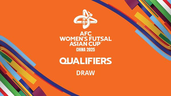 How to watch the AFC Women’s Futsal Asian Cup™ China 2025 Qualifiers Draw