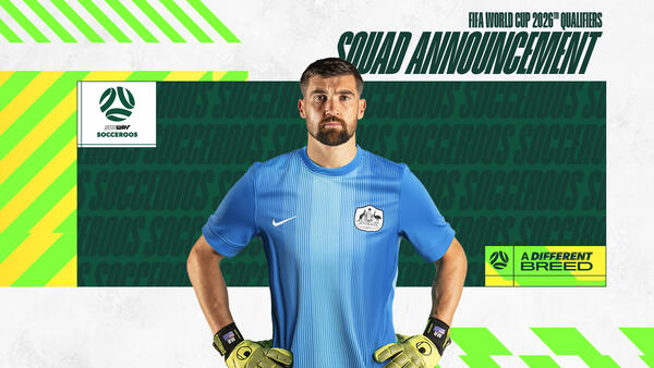 Subway Socceroos squad named for March World Cup Qualifiers