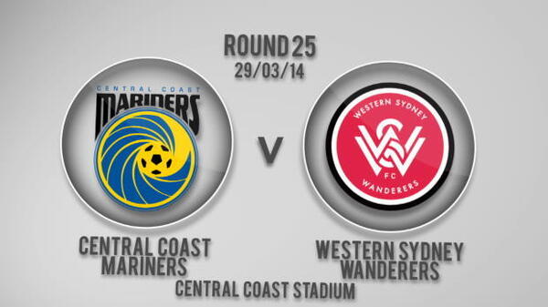 Mariners v Wanderers 1st Half Highlights