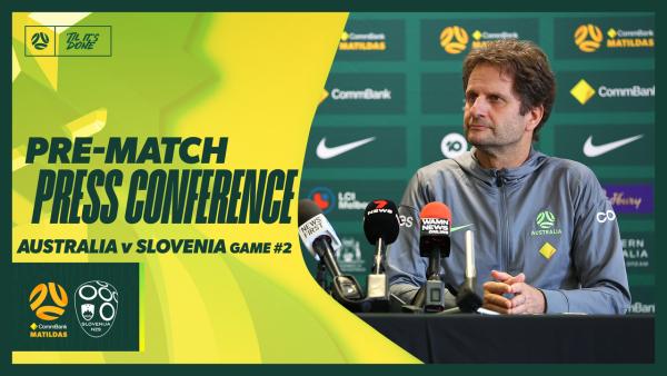 Joe Montemurro | Pre-Match Press Conference | CommBank Matildas v Slovenia | Game #2