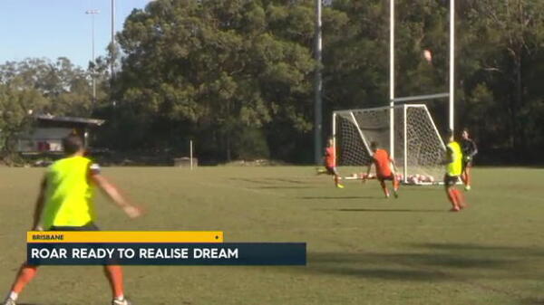 Roar ready to realise dream