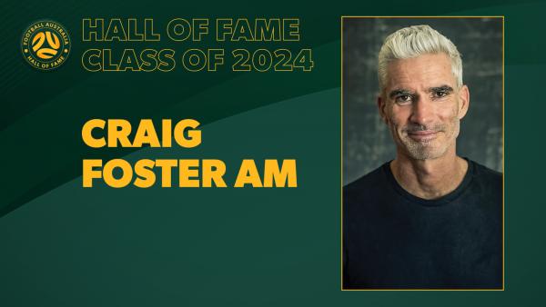 Craig Foster | Football Australia Hall of Fame inductee | Class of 2024