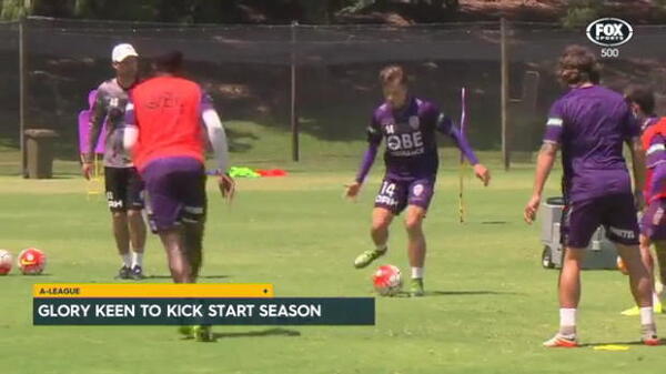 Glory keen to kick start season